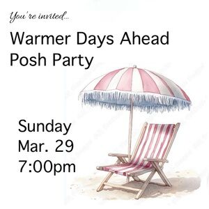 ☀️👙WARMER DAYS AHEAD POSH PARTY - SUN MAR 29 - 7pm